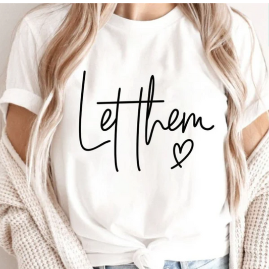 Let Them Inspirational Graphic Tee