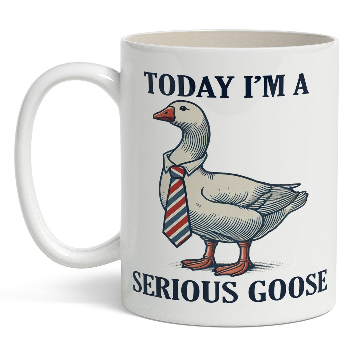 Today I'm a Serious Goose Mug