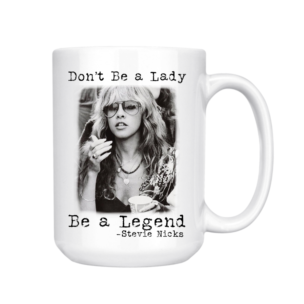 Don't Be a Lady 15 oz Mug