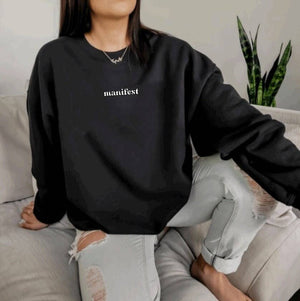 Manifest Motivational Sweatshirt
