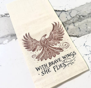 With Brave Wings She Flies Tea Towel - Handmade by Survivors