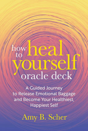 Heal Yourself Oracle Deck Release Emotional Baggage
