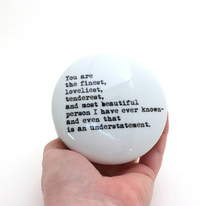 You Are the Finest Porcelain Trinket Box