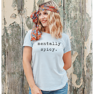 Mentally Spicy Graphic Tee Bestseller HIGH Sell through