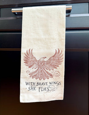 With Brave Wings She Flies Tea Towel - Handmade by Survivors