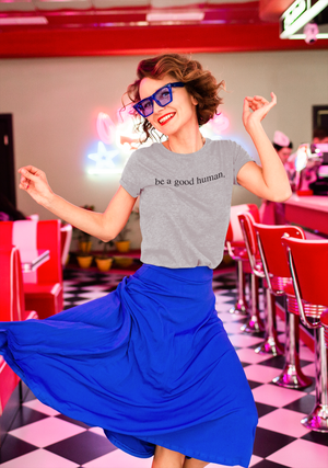 Be a Good Human Tee